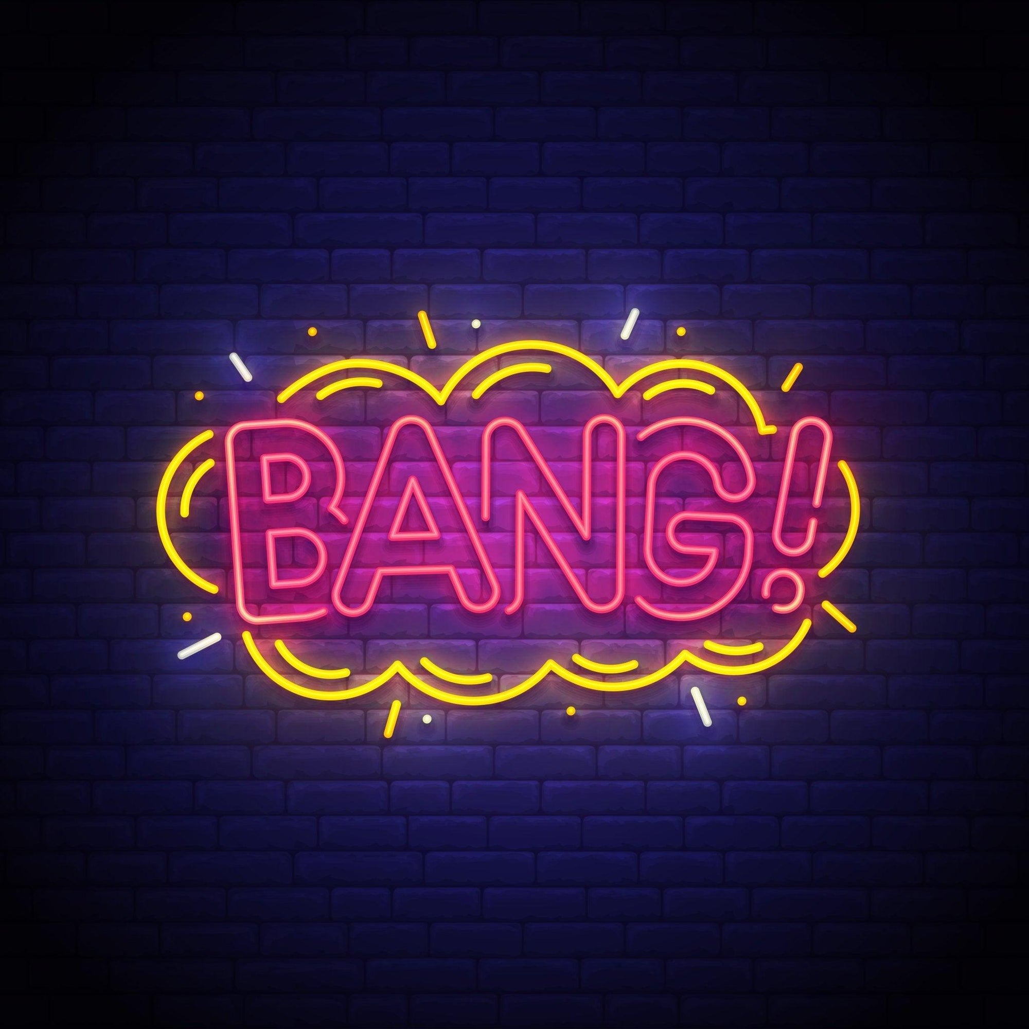 BANG NEON SIGN - Neon Guys