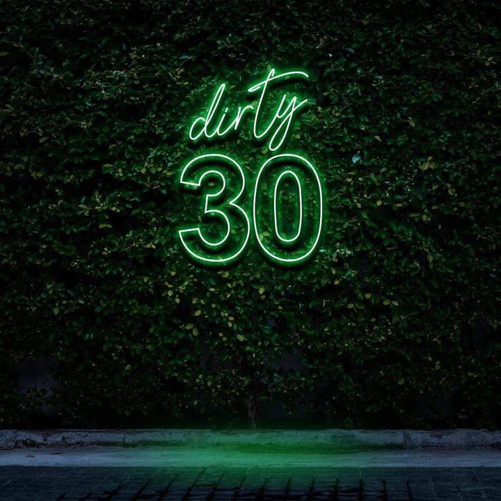 "DIRTY 30" BIRTHDAY NEON SIGN - Neon Guys