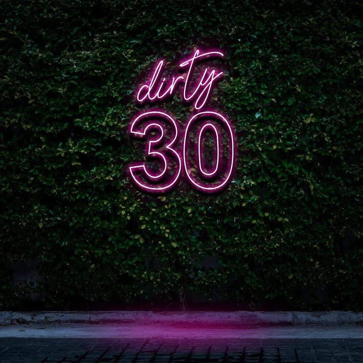 "DIRTY 30" BIRTHDAY NEON SIGN - Neon Guys