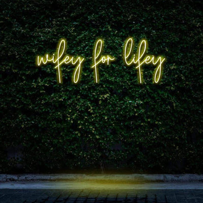 "WIFEY FOR LIFEY" NEON SIGN - Neon Guys