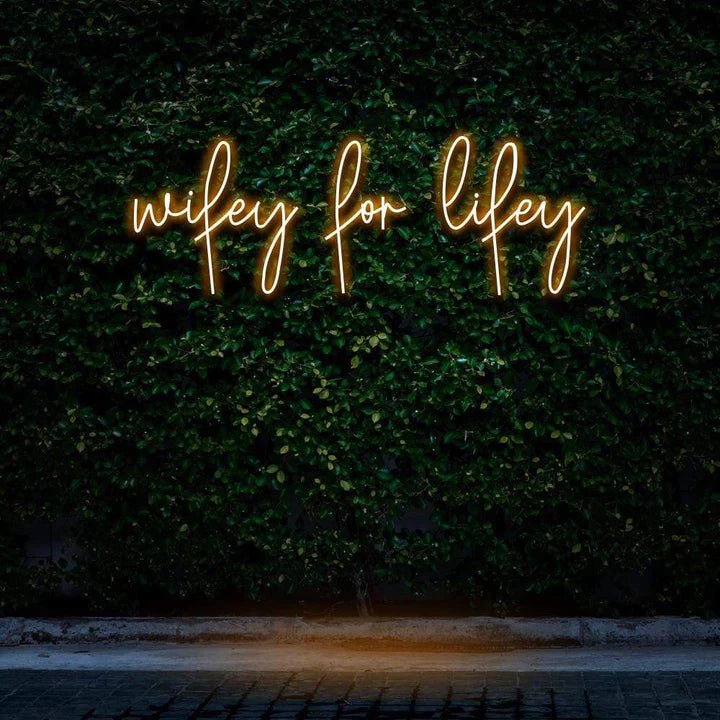 "WIFEY FOR LIFEY" NEON SIGN - Neon Guys