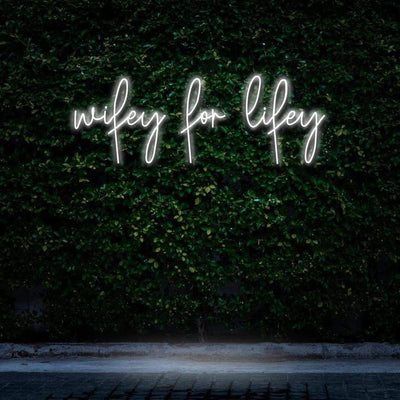 "WIFEY FOR LIFEY" NEON SIGN - Neon Guys