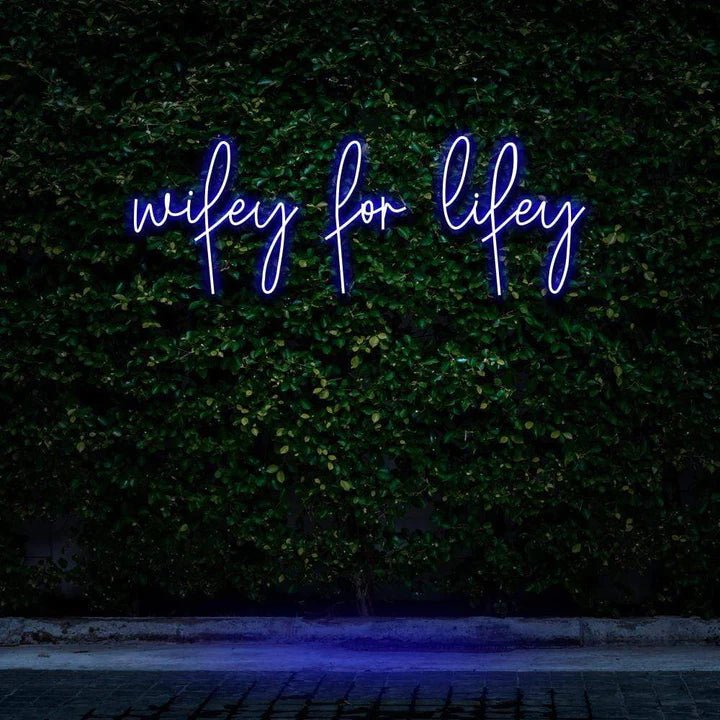 "WIFEY FOR LIFEY" NEON SIGN - Neon Guys